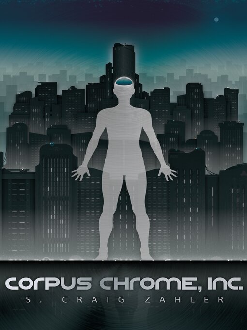 Title details for Corpus Chrome, Inc. by S. Craig Zahler - Available